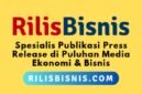 Rilisbisnis.com fokus melayani jasa publikasi press release di puluhan portal berita ekonomi dan bisnis. (Dok. Pusatsiaranpers.com)